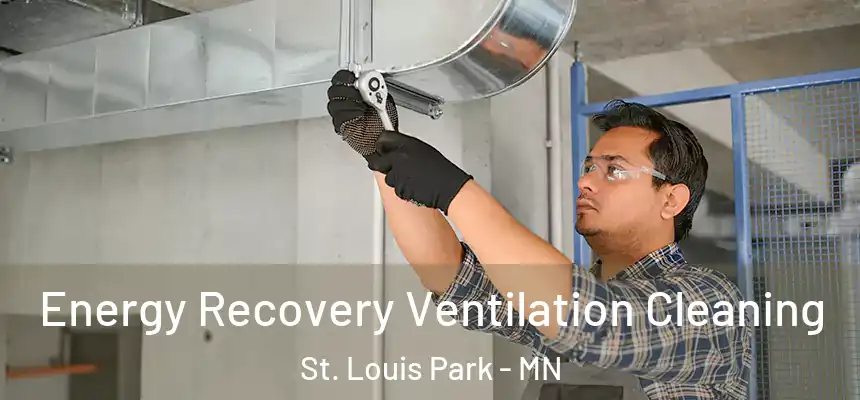  Energy Recovery Ventilation Cleaning St. Louis Park - MN