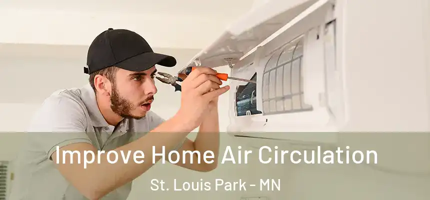  Improve Home Air Circulation St. Louis Park - MN