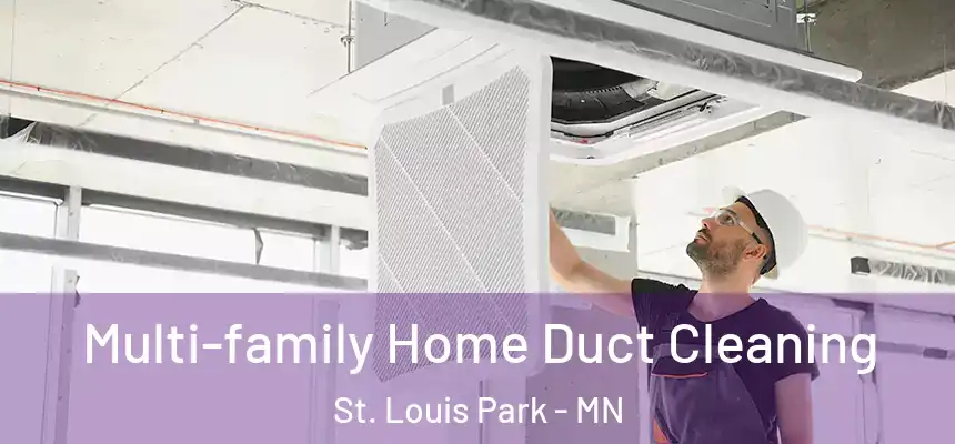  Multi-family Home Duct Cleaning St. Louis Park - MN