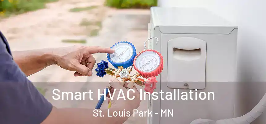  Smart HVAC Installation St. Louis Park - MN