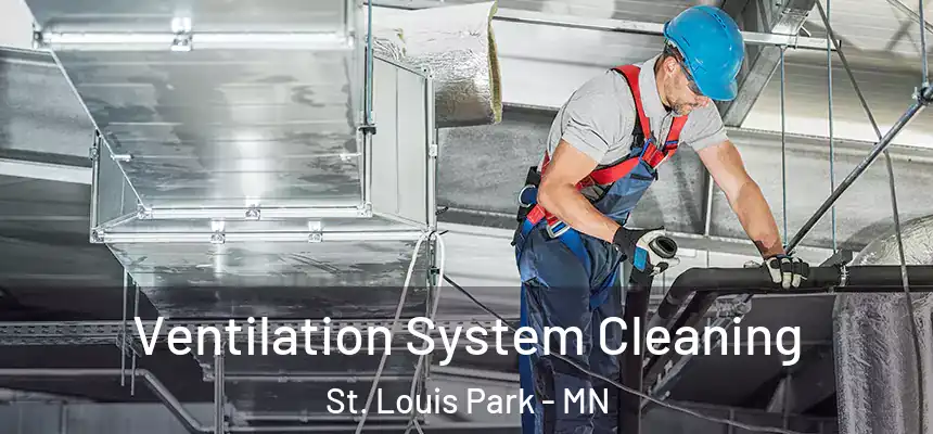  Ventilation System Cleaning St. Louis Park - MN