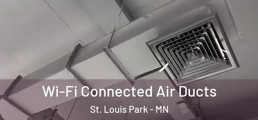  Wi-Fi Connected Air Ducts St. Louis Park - MN